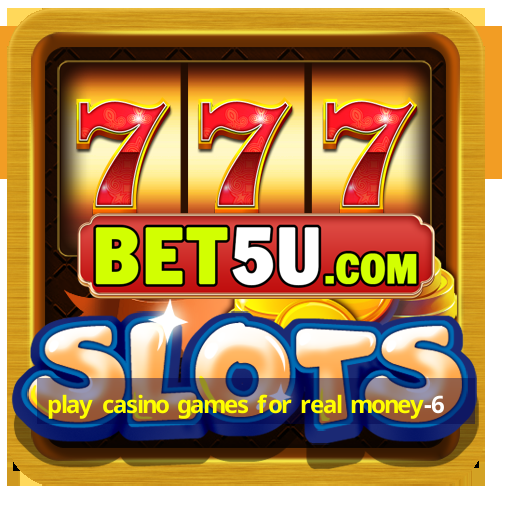 play casino games for real money